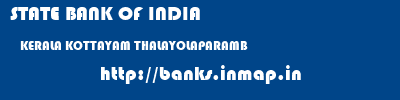 STATE BANK OF INDIA  KERALA KOTTAYAM THALAYOLAPARAMB   banks information 